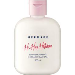 Лосьон для тела Mermade Hi-Hey-Holiday Парфумований 200 мл Фото